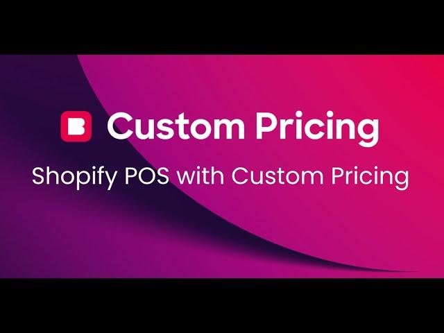 Shopify POS with Custom Pricing