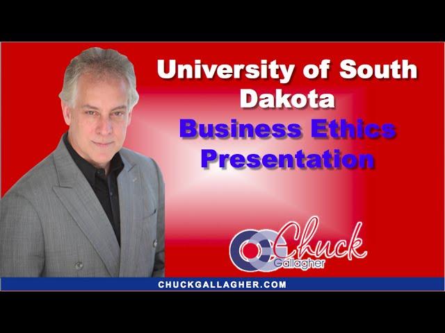 University of South Dakota Business Ethics Presentation - University Ethics Speaker Chuck Gallagher