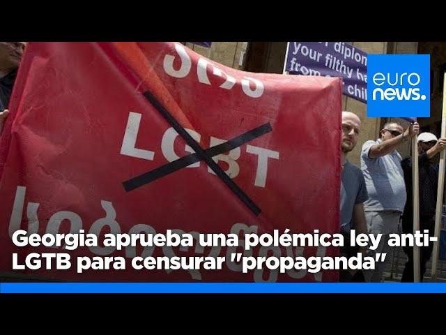 El Parlamento de Georgia aprueba una polémica ley anti-LGTB para censurar "la propaganda"