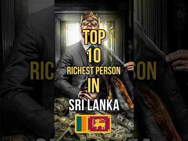 Top 10 Richest Person in Sri Lankan  #rich #Sinhala #money