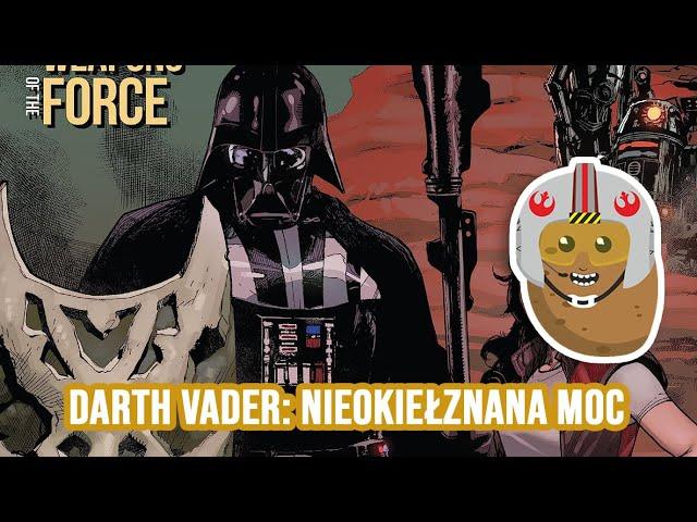 Darth Vader: Nieokiełznana Moc - recenzja komiksu