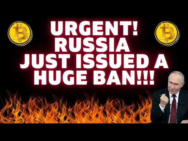 WARNING!  RUSSIA'S New Crypto BAN! XRP and BITCOIN PRICE PREDICTION Update