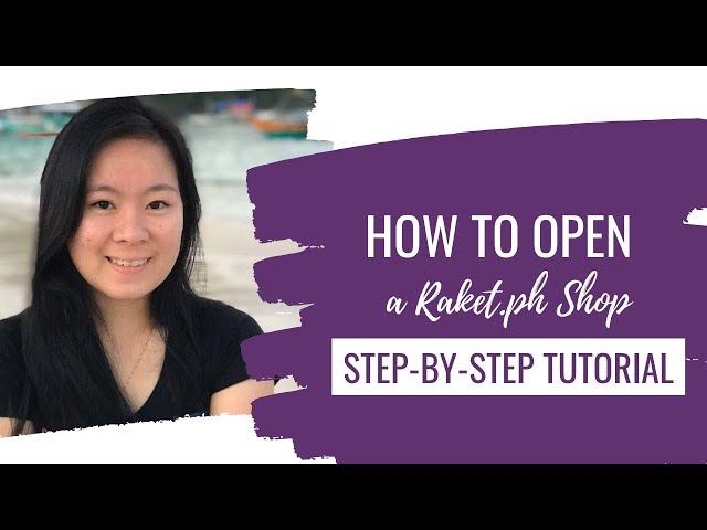 HOW TO OPEN A RAKET.PH SHOP | PAANO MAGBENTA SA RAKET.PH