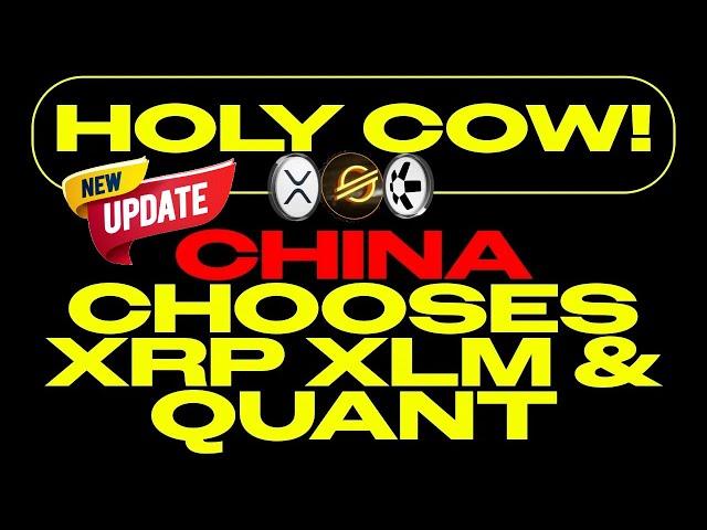 ️Massive News! China Chooses XRP XLM and Quant! New Update!