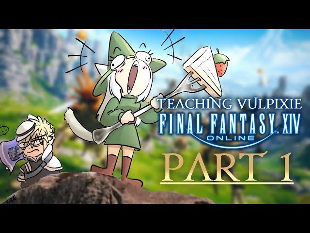 OUR ADVENTURE BEGINS | FFXIV With @Vulpixie - Part 1