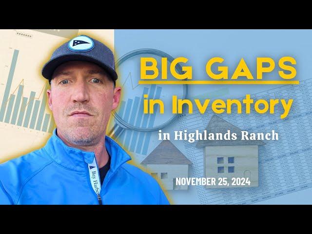 Big Gaps in Inventory! Highlands Ranch Housing Market Update