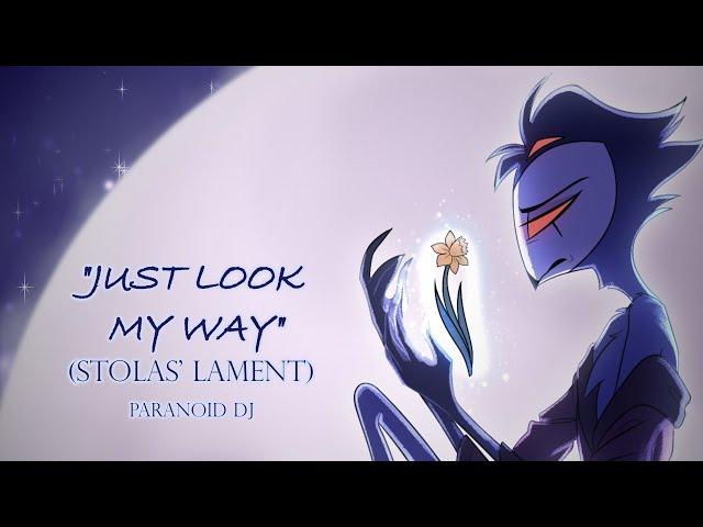 PARANOiD DJ - 'Just Look My Way (Stolas' Lament)' [ORIGINAL 2021 VER.] (Helluva Boss)
