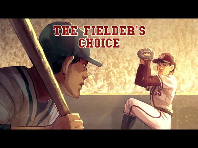 The Fielder's Choice