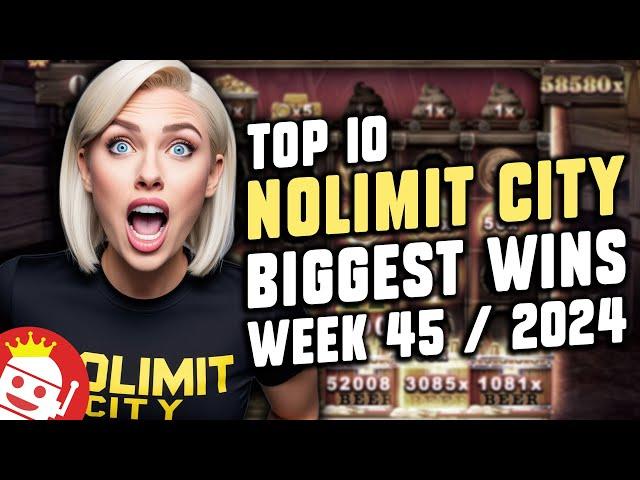  TOP 10 NOLIMIT CITY BIGGEST WINS OF WEEK #45 - 2024