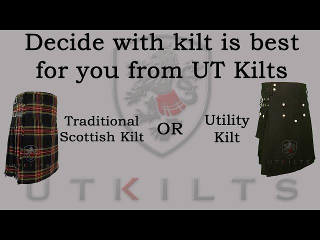 Decide Which Kilt is Best for You