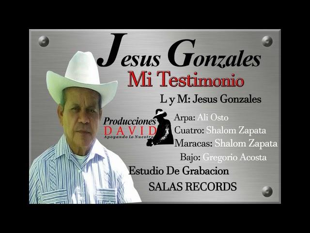 JESÚS GONZALES - Mi Testimonio ( Audio Oficial )