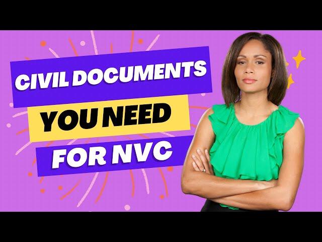 Civil Documents You Need For NVC | CEAC Documents Upload | Get Documentarily Qualified