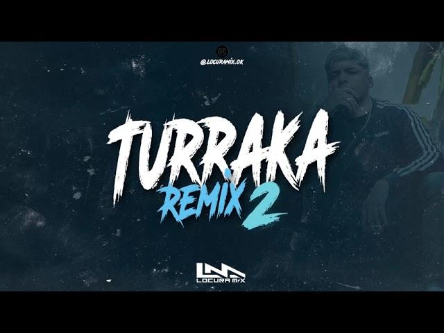 TURRAKA REMIX 2  Ecko  Papichamp  Blunted Vato  Kaleb Di Masi  LOCURA MIX