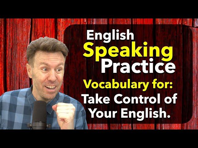 Take Control of Your English: Vocabulary for next Shadowing Practice