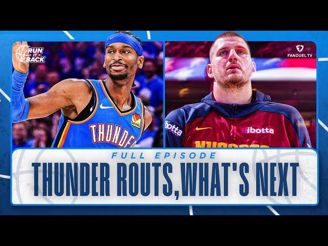 Thunder ROUTS Denver!! What's Next For Jokic?? Run It Back LIVE! | 05.19.2025