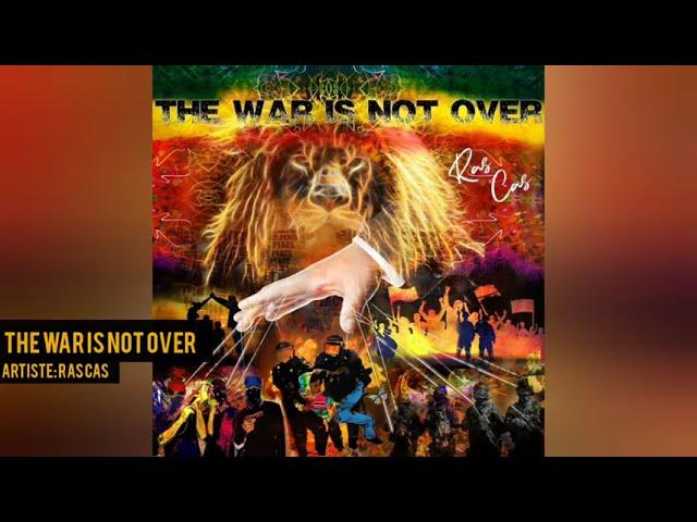 Ras Cas - The War Is Not Over (Official Audio)