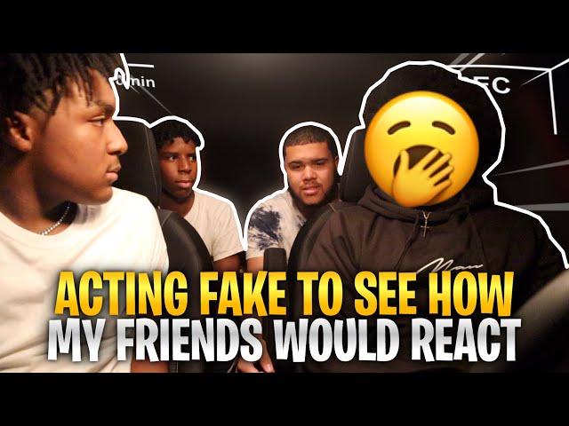 Acting "Fake" Towards My Friends To See How They Would React Prank