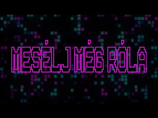 WELLHELLO FEAT. HŐSÖK & LIL FRAKK - MESÉLJ MÉG RÓLA - OFFICIAL LYRIC VIDEO