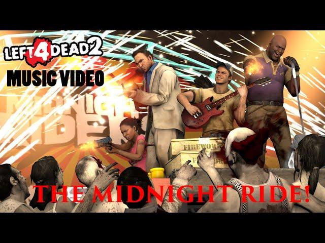 Left 4 Dead 2 Music Video - The Midnight Ride!