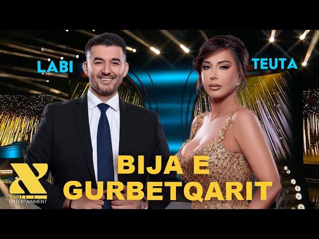 Labi & Teuta Selimi - Bija e Gurbetqarit #2025