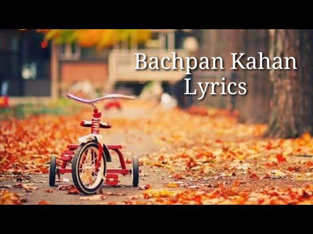 Bachpan Kahan Lyrics