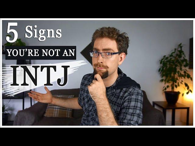 5 Signs You're Not An INTJ