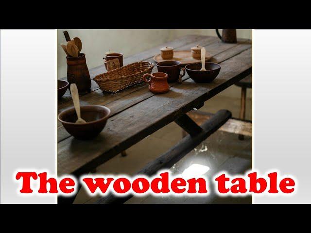 The wooden table