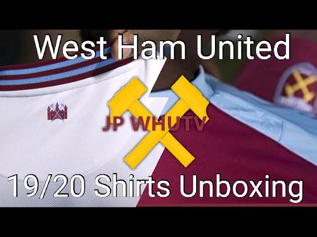 West Ham United 19/20 Shirts Unboxing | JPWHUTV