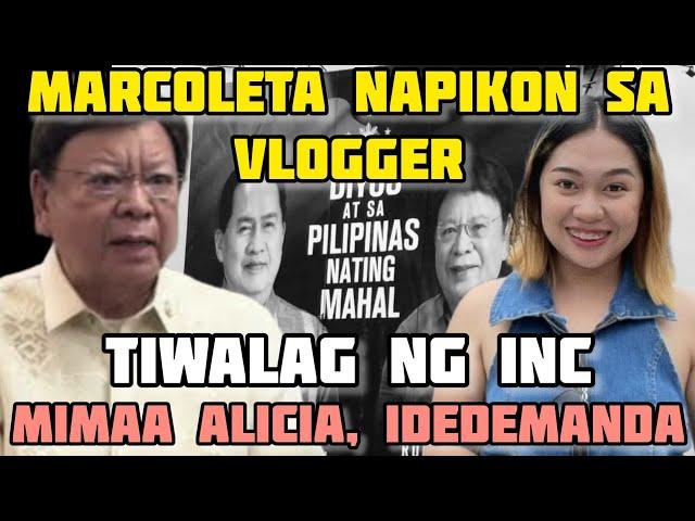 MARCOLETA NAPIKON SA VLOGGER- TINAWAG NA TIWALAG- IDEDEMANDA SI MIMAA ALICIA