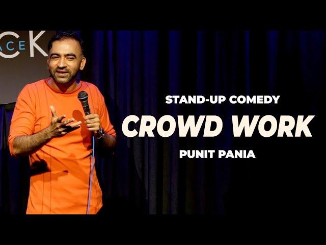 Crowd Work | Stand-up Comedy by Punit Pania