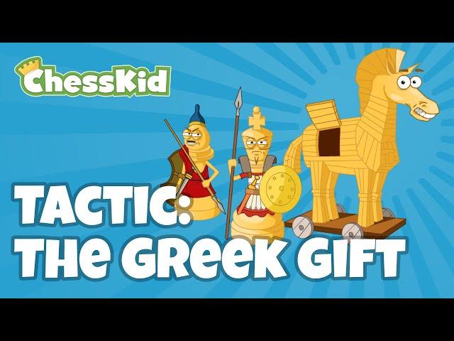 The Greek Gift | Chess Tactics | ChessKid