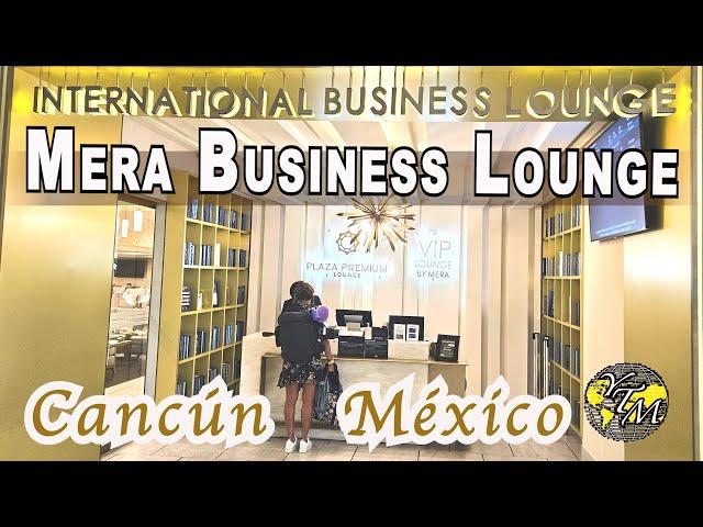 MERA Business Lounge, Cancún México (CUN) Airport Lounge Review!!