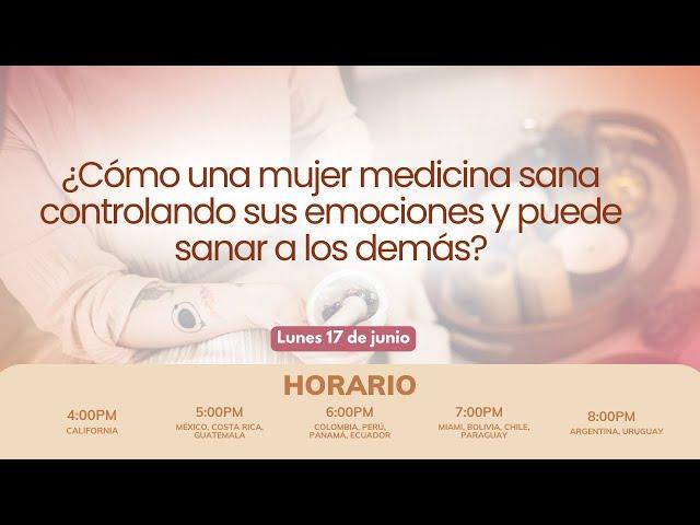 ¿Cómo una mujer medicina sana controlando sus emociones y puede sanar a los demás?