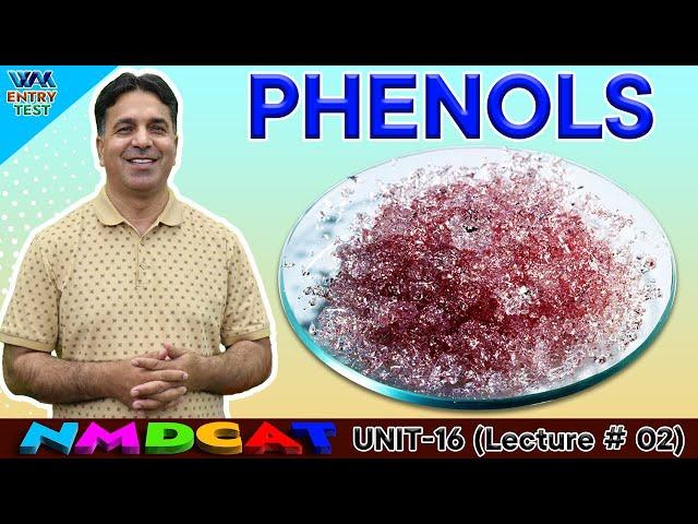 NMDCAT | Phenols | Unit 16 | Lecture No.2 | Prof. Wajid Ali Kamboh | WAK Entry Test