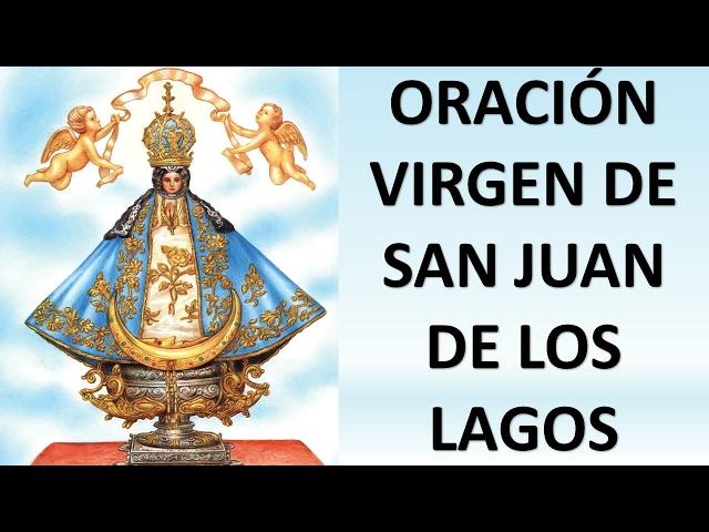 ▶ ORACIÓN MILAGROSA A LA VIRGEN DE SAN JUAN DE LOS LAGOS PETICIONES DIFICILES - ORACION Y PAZ