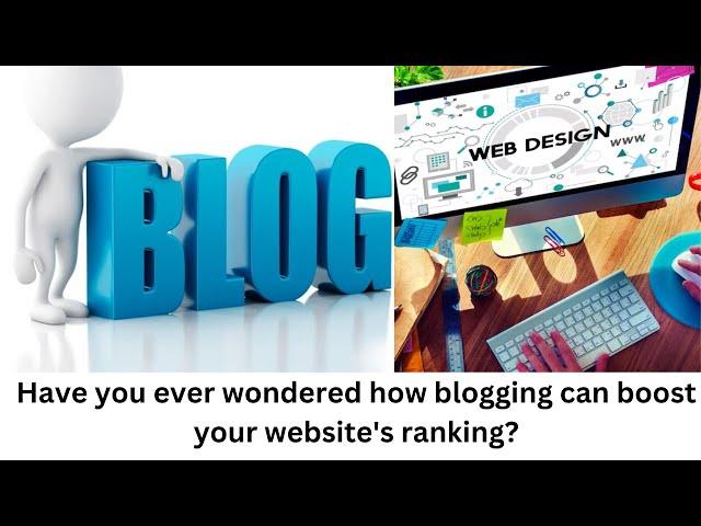 How blogging can boost your website's ranking? #bloggingt #how to increase traffic on blog website