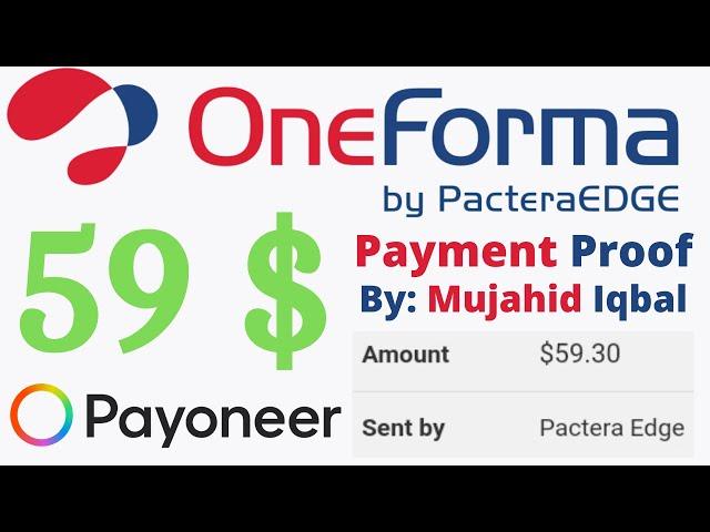 Oneforma Payment Proof | $ 59.3 Received in Payoneer | by Mujahid Iqbal | oewi