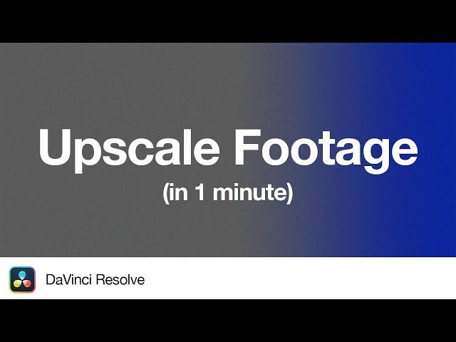 How to Upscale Footage (1080p to 4K or 8K) in DaVinci Resolve 19 | 1 Minute Tutorial