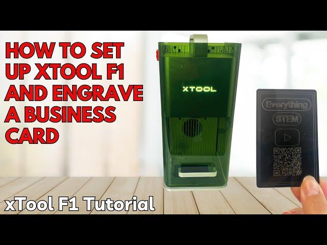  xTool F1 Set Up and Start Guide: How to Engrave A Business Card 