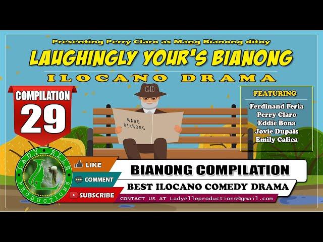 LAUGHINGLY YOURS BIANONG COMPILATION #29 | ILOCANO DRAMA | LADY ELLE PRODUCTIONS