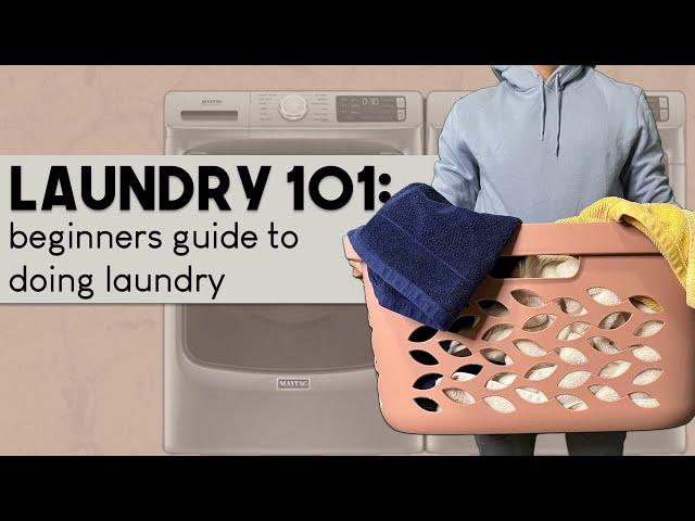 How To Do Laundry for Beginners - Laundry 101