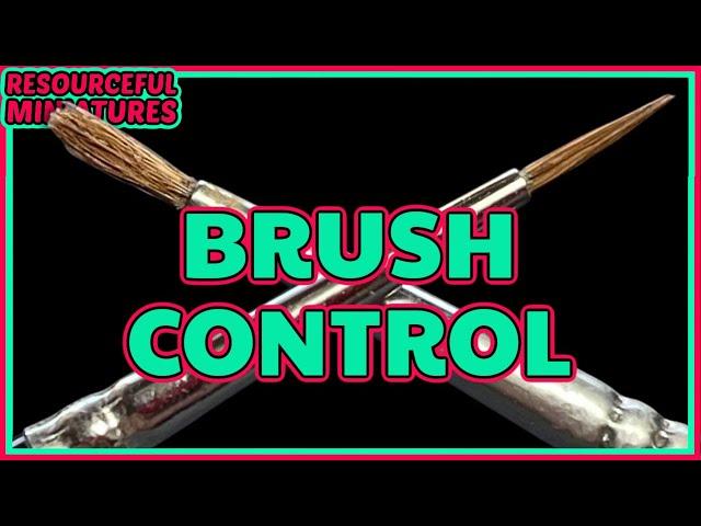 BRUSH CONTROL Tips & Tricks for Miniature Painting