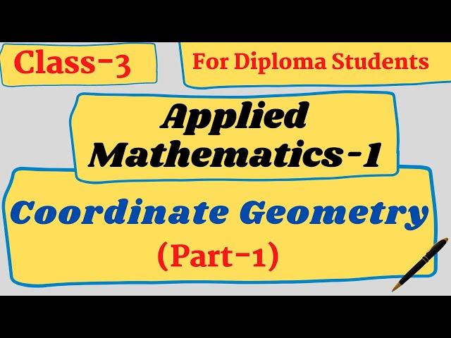 Applied Mathematics-1 | Coordinate Geometry -1 | Diploma new syllabus based | DSEU Diploma Course