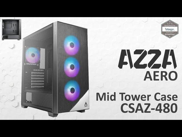 AZZA AERO - RGB PC Gamer Case - Gaming Case - AZZA CSAZ-480 - ATX Mid Tower Case - Unboxing