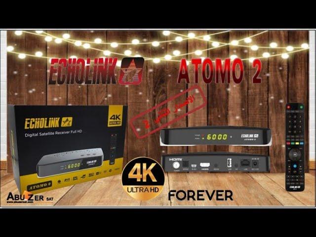 ECHOLINK ATOMO 4K V2 الاصدار الثاني استعراض اهم المواصفات