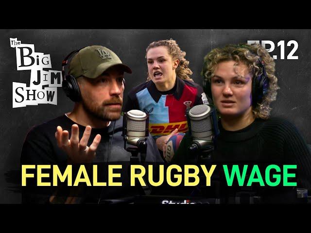 How Much Do Female Rugby Players Get Paid? | Ellie Kildunne | The Big Jim Show