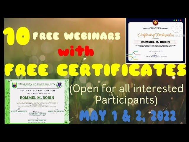 10 Free Webinars with Free Certificates (May 1 & 2, 2022)