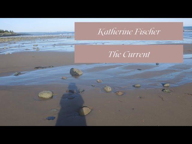 Katherine Fischer - The Current ( Music Video)