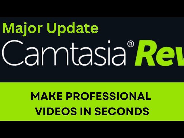 Camtasia  2023 Rev Update: Creative Simple Time-saving Tools