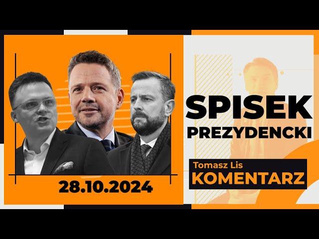 Spisek prezydencki | TOMASZ LIS KOMENTARZ 28.10.2024